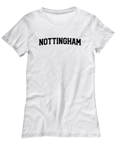 Nottingham UK Moving Away Womens T Shirt Unique Tshirt Cool Woman Tee