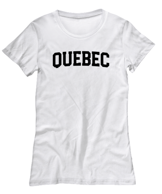 Quebec Canada Moving Away Womens T Shirt Unique Tshirt Cool Woman Tee