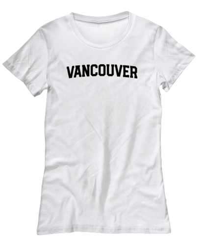 Vancouver Canada Moving Away Womens T Shirt Unique Tshirt Cool Woman Tee