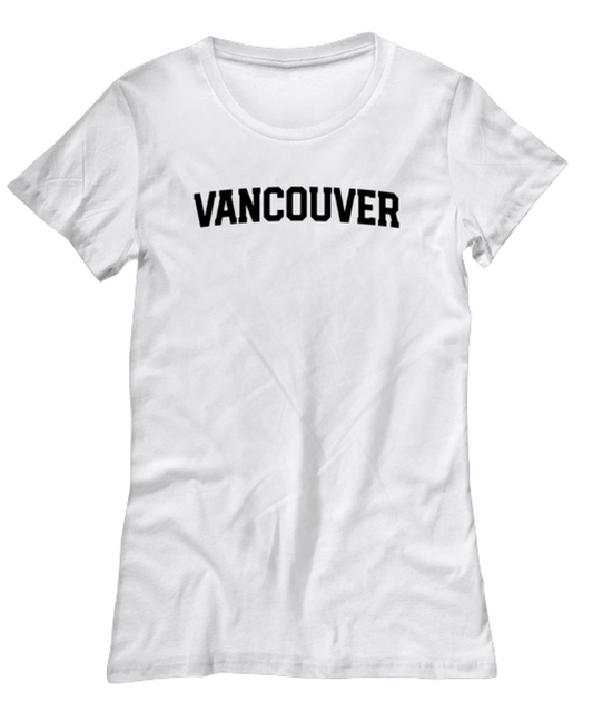 Vancouver Canada Moving Away Womens T Shirt Unique Tshirt Cool Woman Tee