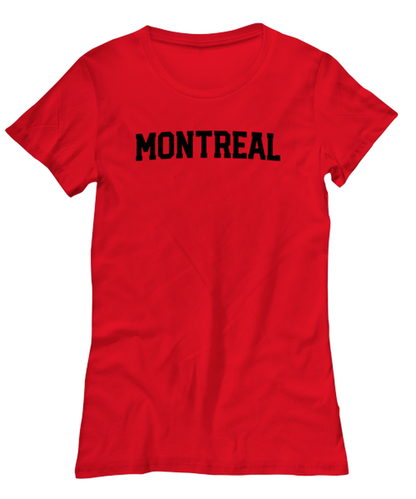 Montreal Canada Moving Away Womens T Shirt Unique Tshirt Cool Woman Tee