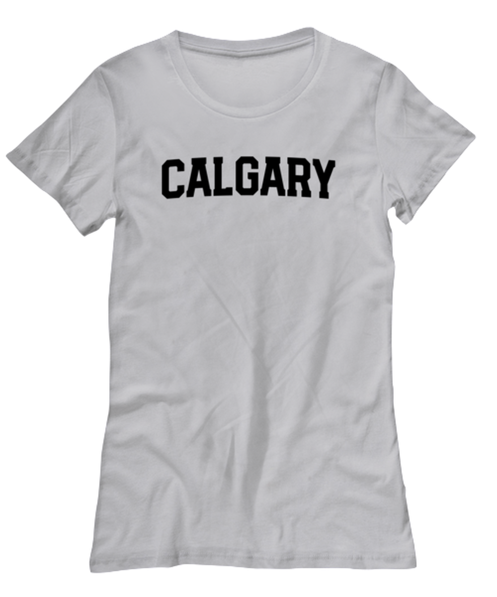 Calgary Canada Moving Away Womens T Shirt Unique Tshirt Cool Woman Tee