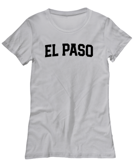 El Paso Texas Moving Away Womens T Shirt Unique Tshirt Cool Woman Tee