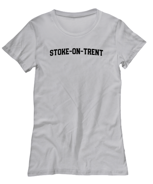 Stoke on Trent UK Moving Away Womens T Shirt Unique Tshirt Cool Woman Tee