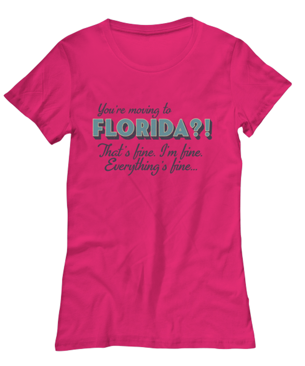 Moving to Florida Womens T Shirt Unique Tshirt Cool Woman Tee