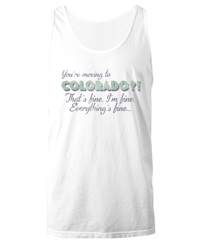 Moving to Colorado Moving Away Unisex Tank Top Shirt Unique Tshirt