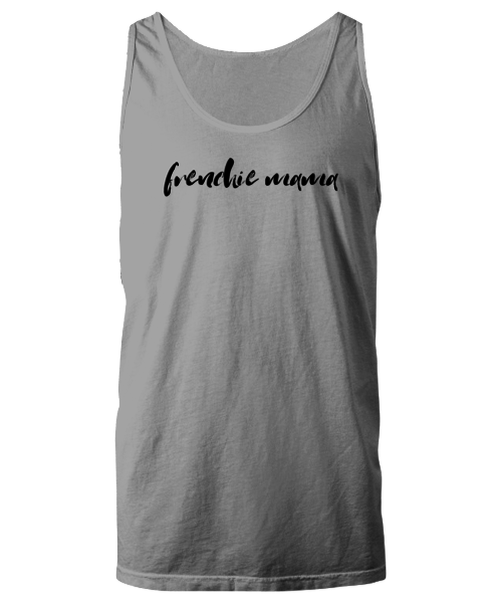 Frenchie Mama Dog Mom Unisex Tank Top Shirt Unique Tshirt