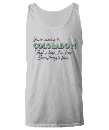 Moving to Colorado Moving Away Unisex Tank Top Shirt Unique Tshirt