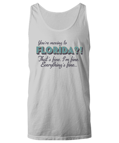 Moving to Florida Unisex Tank Top Shirt Unique Tshirt