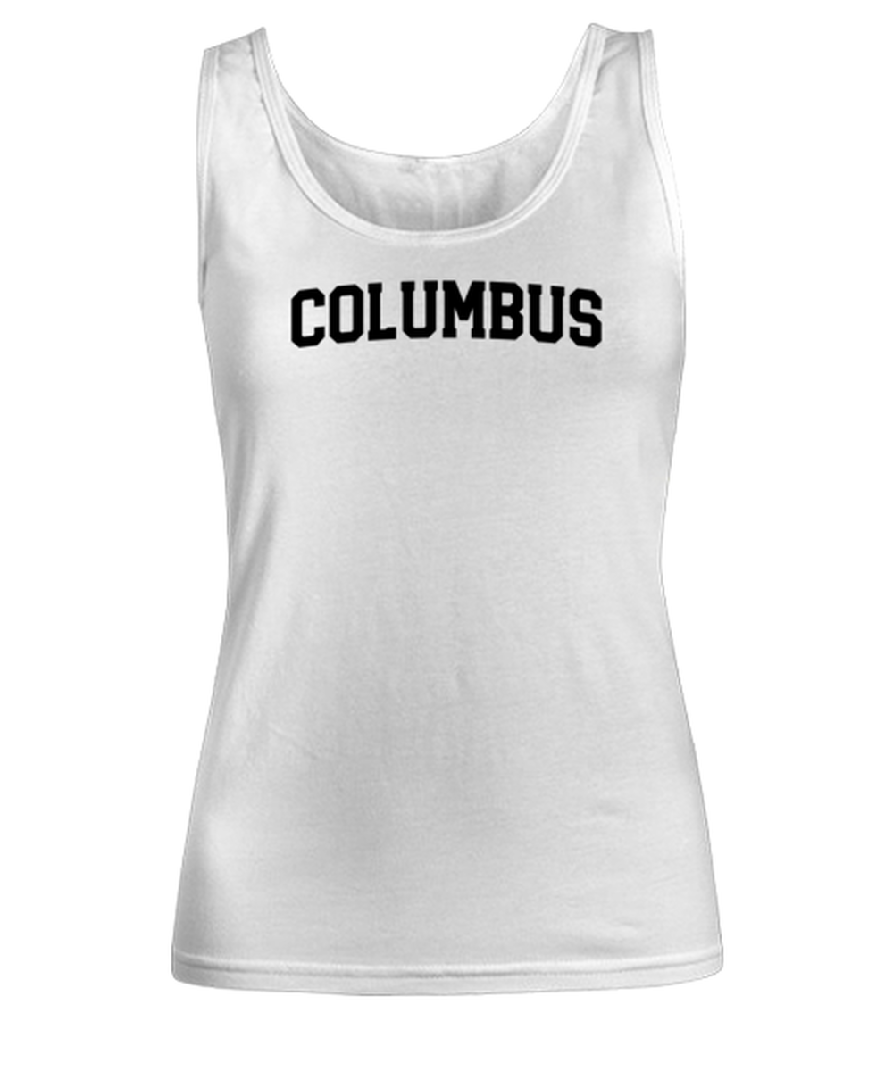 Columbus Ohio Moving Away Womens Tank Top Shirt Unique Woman Tshirt