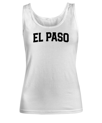 El Paso Texas Moving Away Womens Tank Top Shirt Unique Woman Tshirt