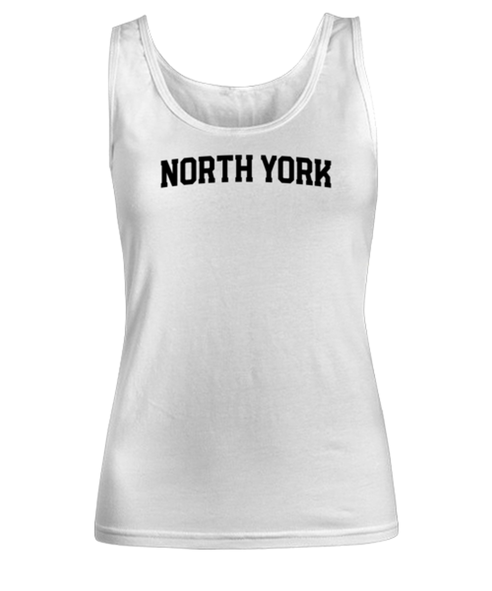 North York Canada Moving Away Womens Tank Top Shirt Unique Woman Tshirt