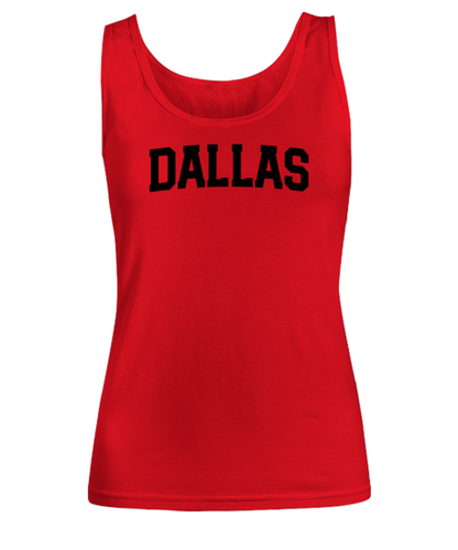 Dallas Texas Moving Away Womens Tank Top Shirt Unique Woman Tshirt