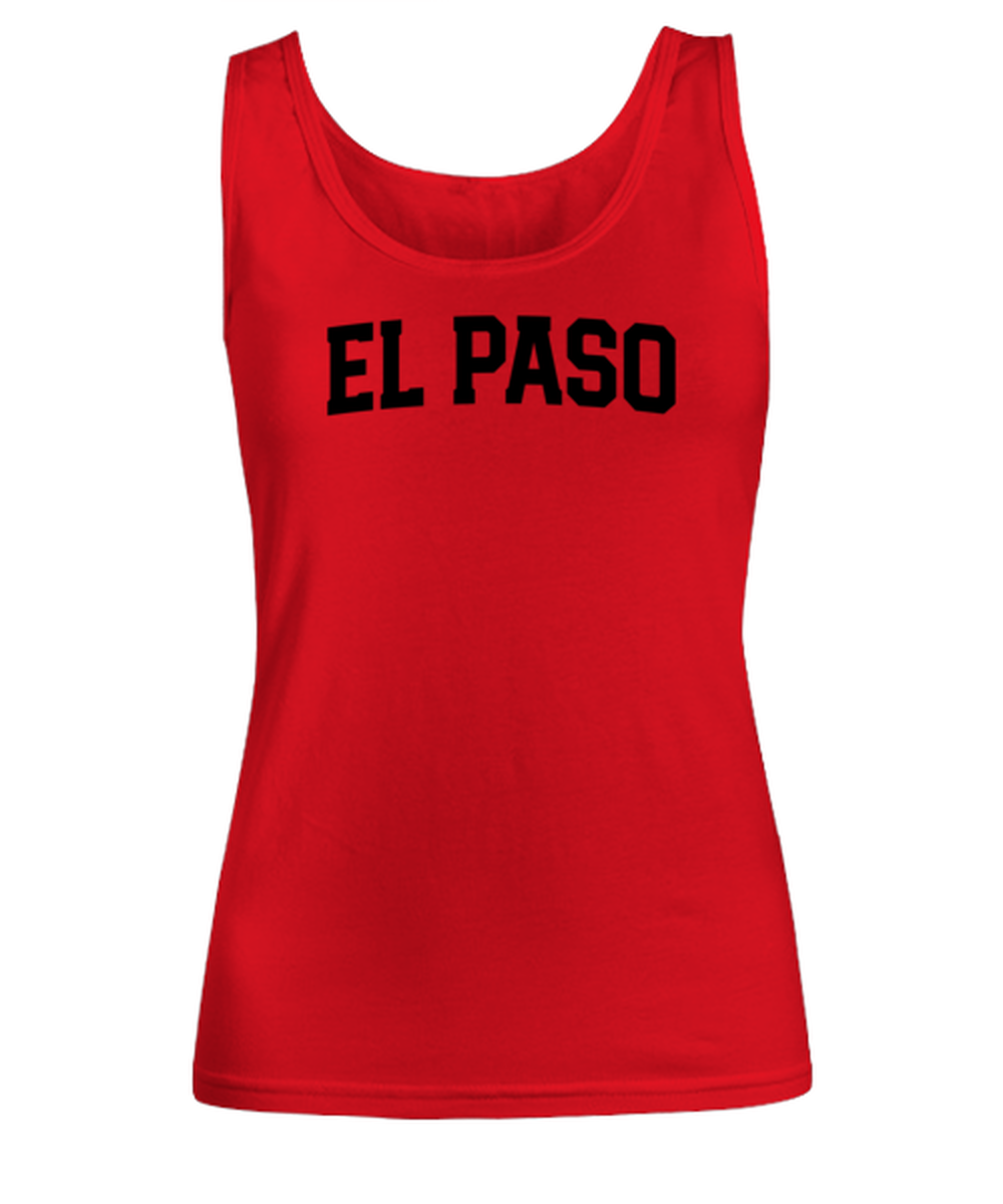 El Paso Texas Moving Away Womens Tank Top Shirt Unique Woman Tshirt