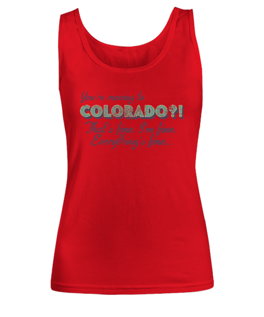 Moving to Colorado Moving Away Womens Tank Top Shirt Unique Woman Tshirt