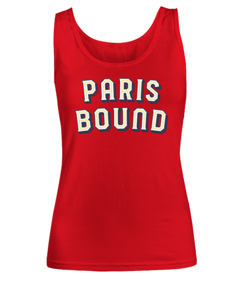 Moving to Paris France Moving Away Housewarming Womens Tank Top Shirt Unique Woman Tshirt