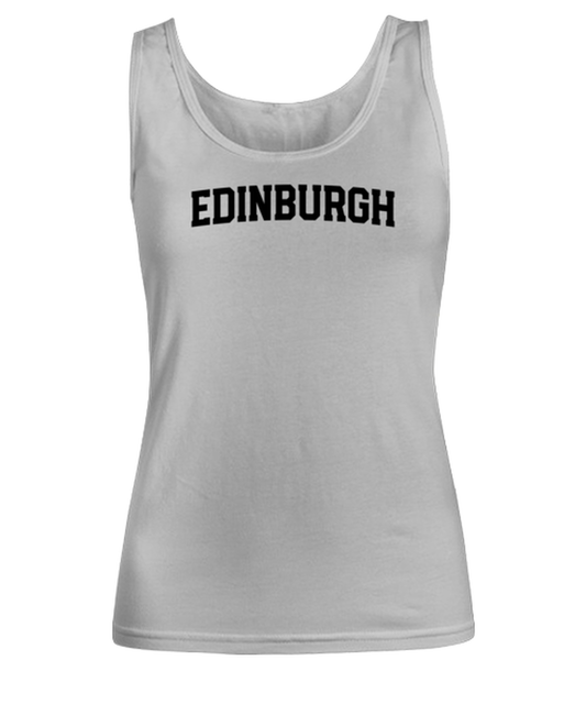 Edinburgh UK Moving Away Womens Tank Top Shirt Unique Woman Tshirt