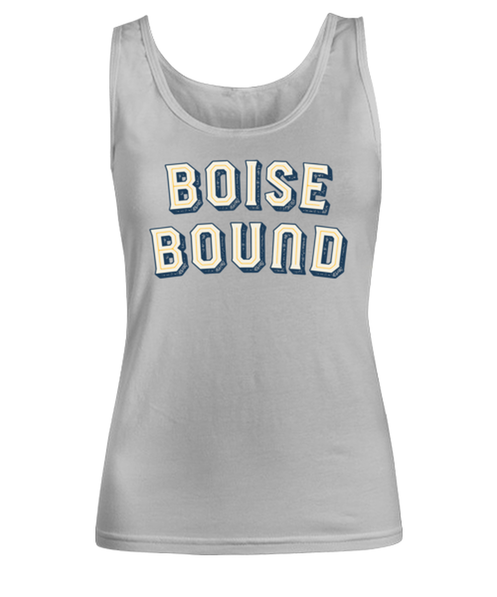 Moving to Boise Idaho Womens Tank Top Shirt Unique Woman Tshirt