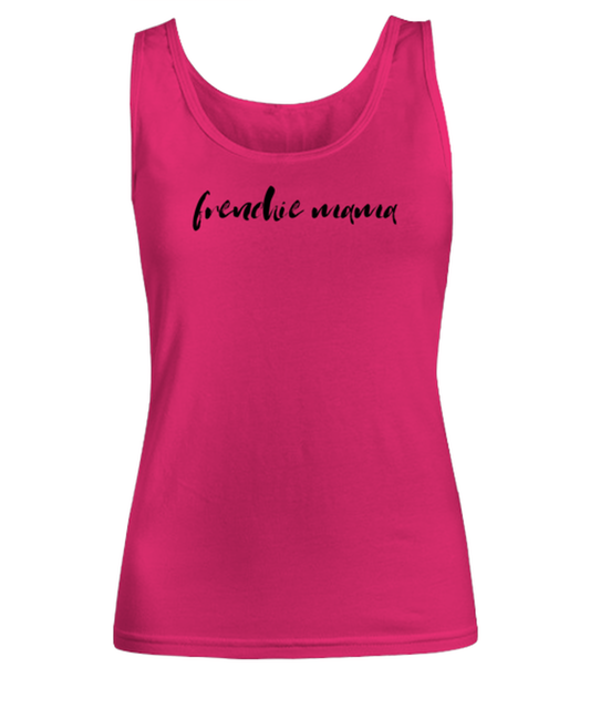 Frenchie Mama Dog Mom Womens Tank Top Shirt Unique Woman Tshirt