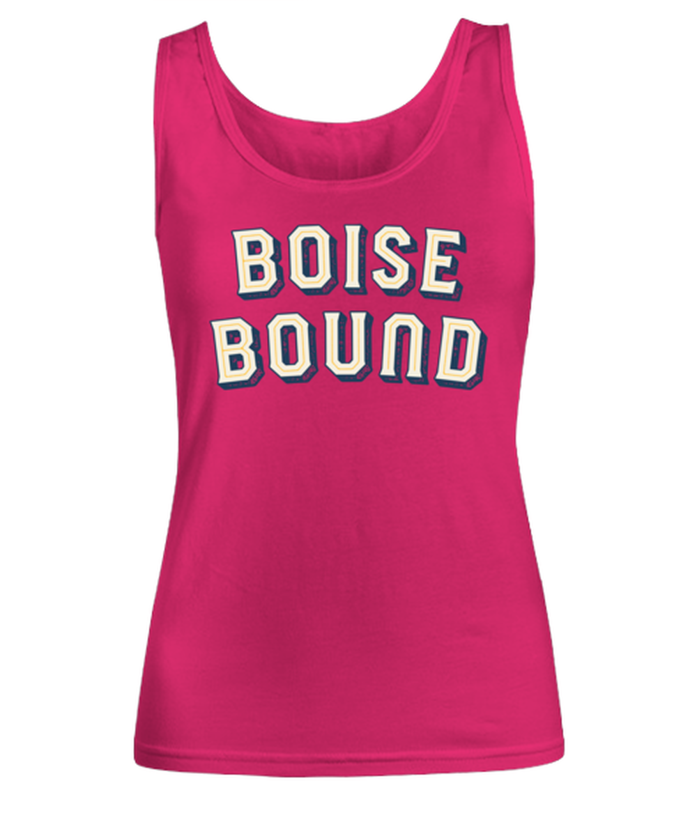 Moving to Boise Idaho Womens Tank Top Shirt Unique Woman Tshirt