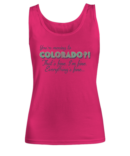 Moving to Colorado Moving Away Womens Tank Top Shirt Unique Woman Tshirt