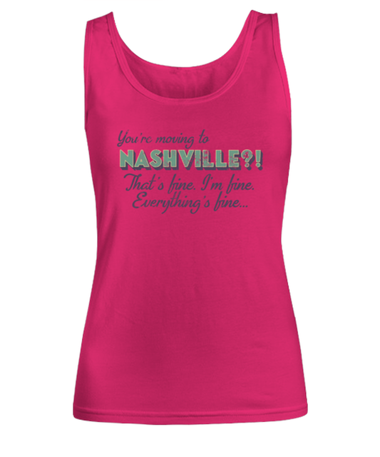 Moving to Nashville Tennessee Womens Tank Top Shirt Unique Woman Tshirt