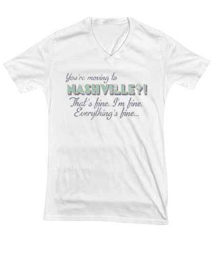 Moving to Nashville Tennessee V Neck Shirt Unique Vneck Tshirt