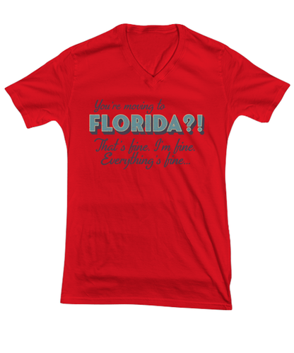 Moving to Florida V Neck Shirt Unique Vneck Tshirt