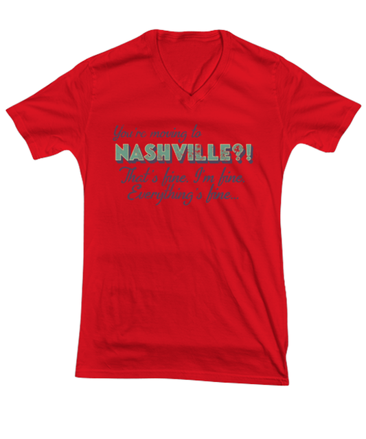 Moving to Nashville Tennessee V Neck Shirt Unique Vneck Tshirt