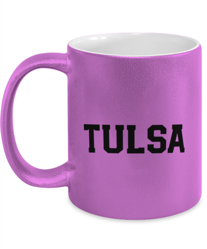 Tulsa Oklahoma Moving Away Pink Metallic Coffee Mug Unique Birthday Cup Men Women