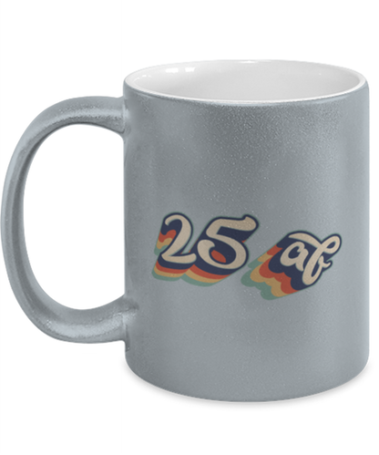 25th Birthday Retro 70s 25 Year Silver Metallic Coffee Mug Unique Birthday Cup Men Women