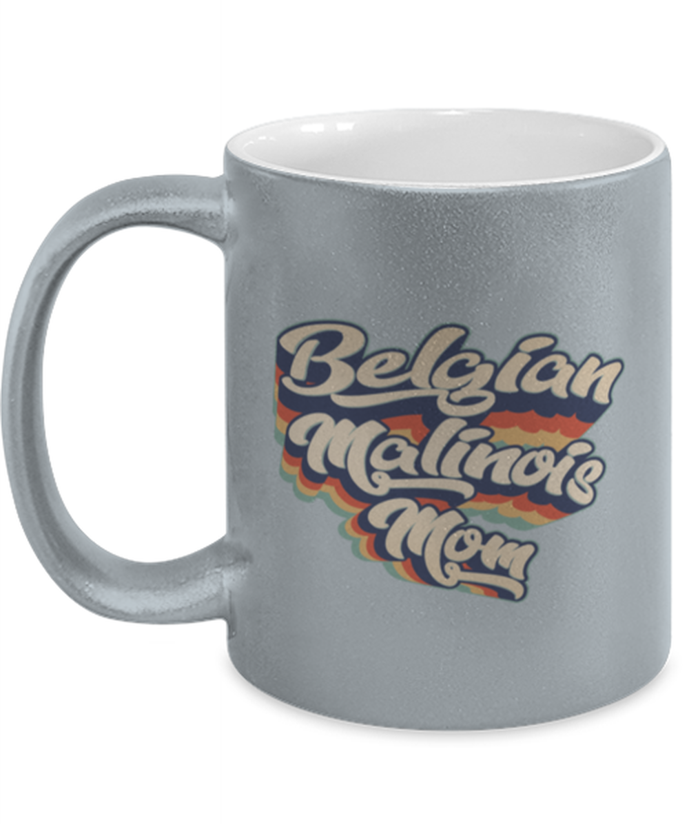 Belgian Malinois Mom Mama Dog Mother Silver Metallic Coffee Mug Unique Birthday Cup Men Women