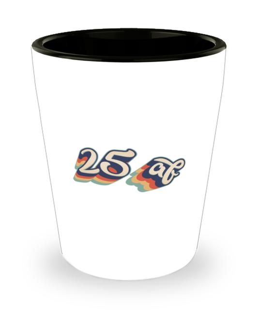 25th Birthday Retro 70s 25 Year Shot Glass Unique Shotglass Men Women