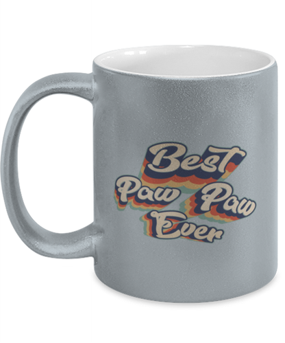 Paw Paw Best Ever Silver Metallic Coffee Mug Unique Birthday Cup Men Women