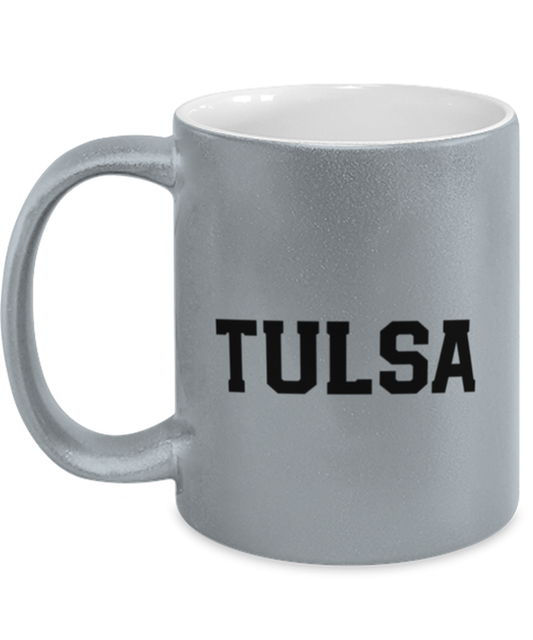 Tulsa Oklahoma Moving Away Silver Metallic Coffee Mug Unique Birthday Cup Men Women