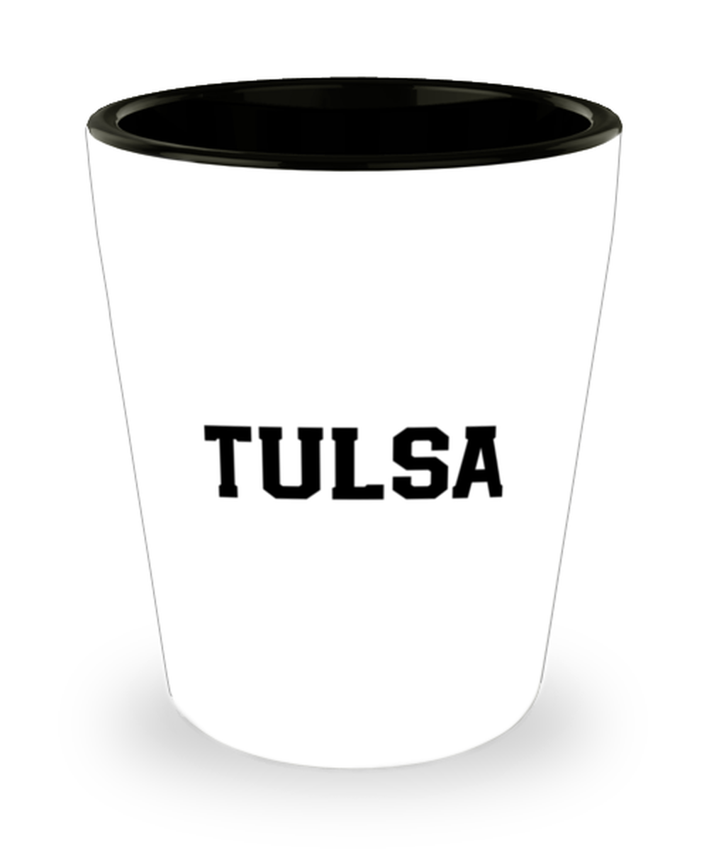 Tulsa Oklahoma Moving Away Shot Glass Unique Shotglass Men Women