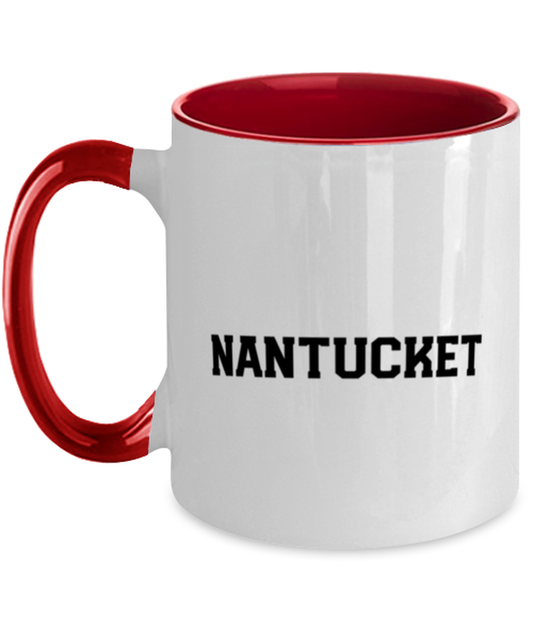 Nantucket Massachusetts Moving Away Red Handle Coffee Mug Unique Reusable Cup Men Women