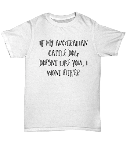 Australian Cattle Dog T Shirt Unique Unisex Tshirt Cute Tee