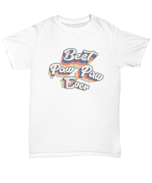 Paw Paw Best Ever T Shirt Unique Unisex Tshirt Cute Tee