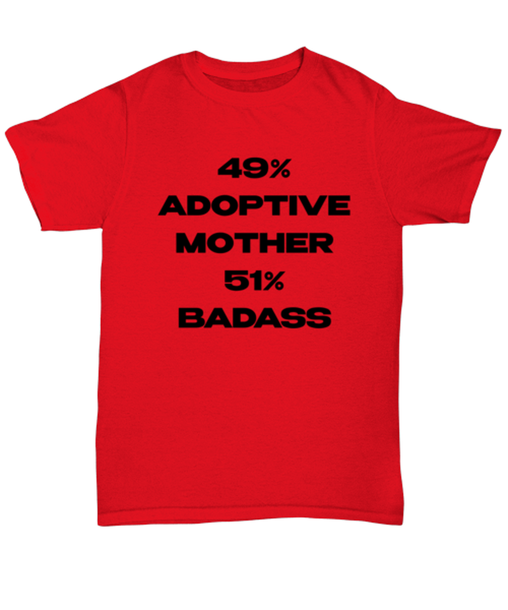 Adoptive Mother T Shirt Unique Unisex Tshirt Cute Tee