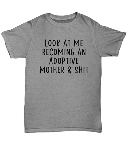 Adoptive Mother T Shirt Unique Unisex Tshirt Cute Tee