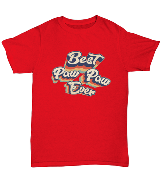 Paw Paw Best Ever T Shirt Unique Unisex Tshirt Cute Tee