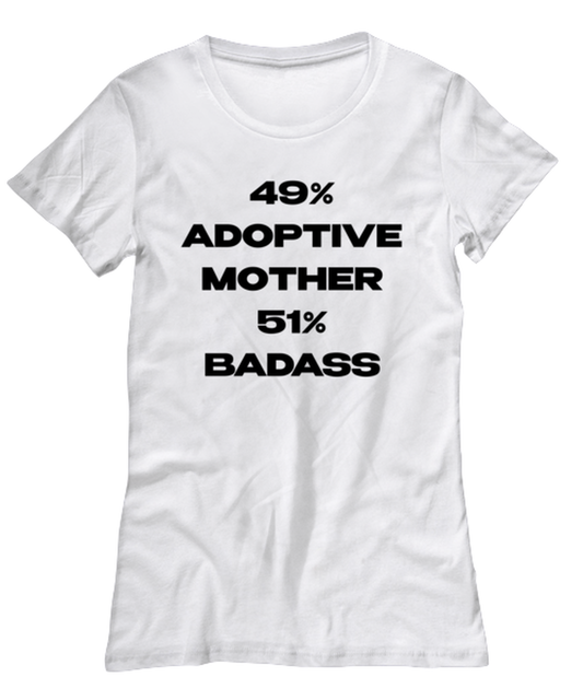 Adoptive Mother Womens T Shirt Unique Woman Tshirt Cute Tee