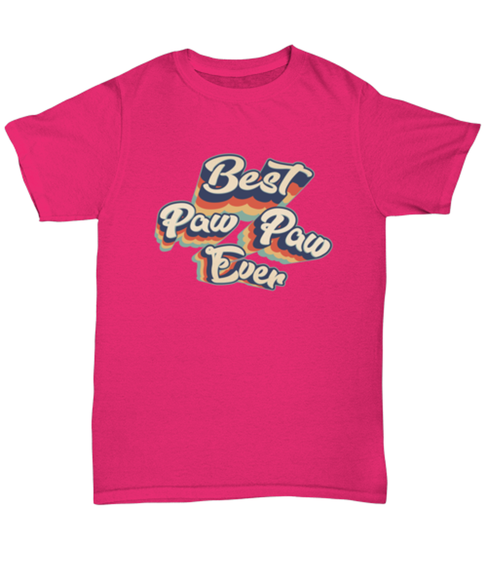 Paw Paw Best Ever T Shirt Unique Unisex Tshirt Cute Tee