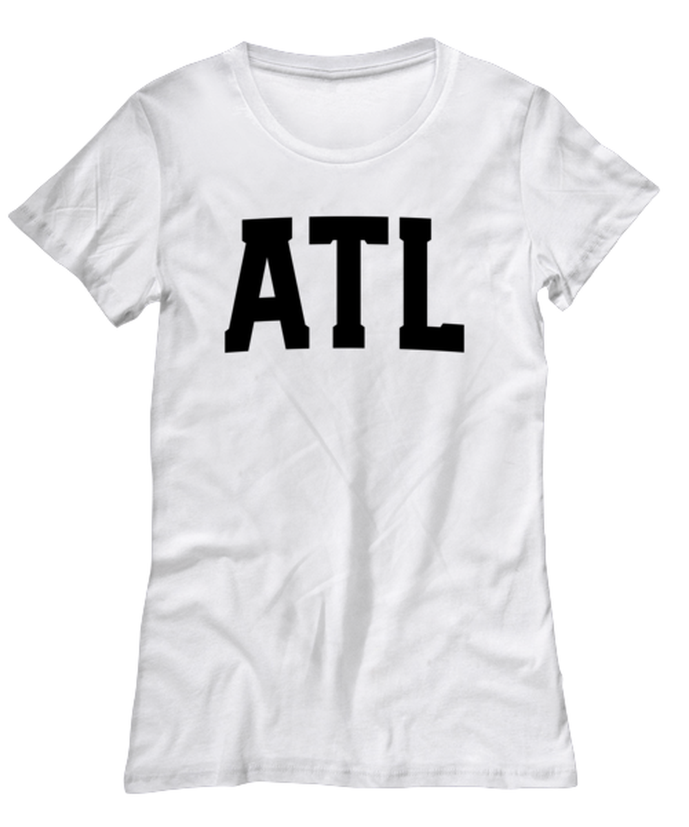 ATL Atlanta Georgia Moving Away Womens T Shirt Unique Woman Tshirt Cute Tee