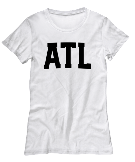 ATL Atlanta Georgia Moving Away Womens T Shirt Unique Woman Tshirt Cute Tee