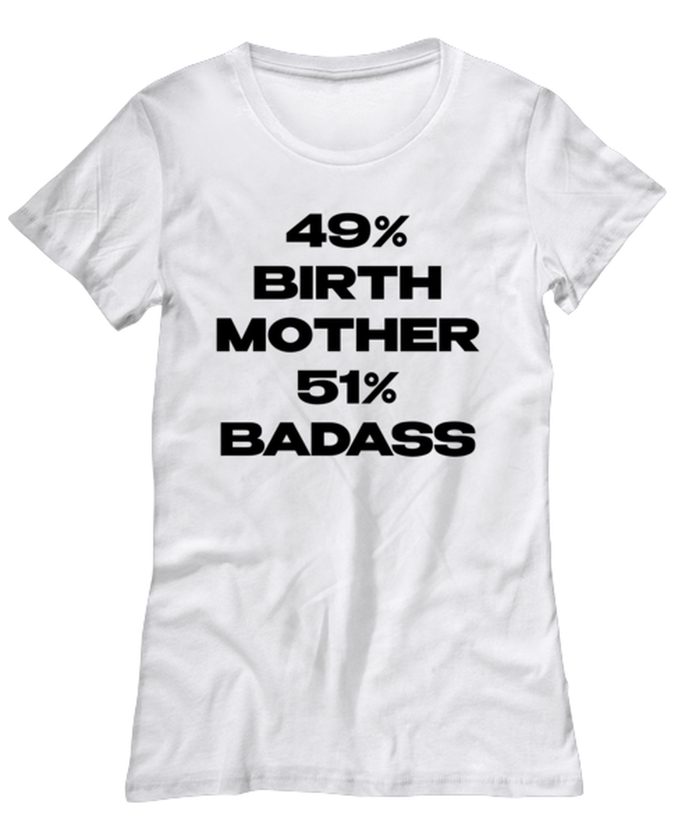 Birth Mother Womens T Shirt Unique Woman Tshirt Cute Tee