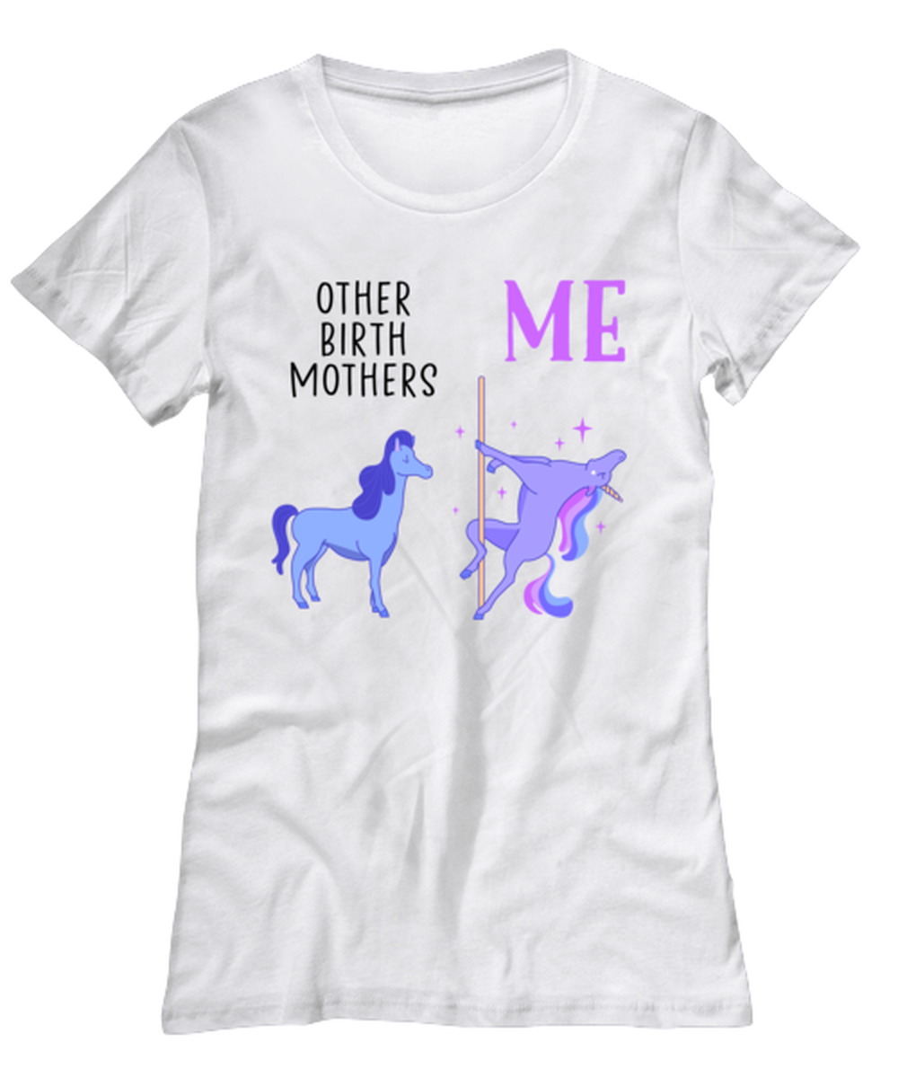 Birth Mother Womens T Shirt Unique Woman Tshirt Cute Tee