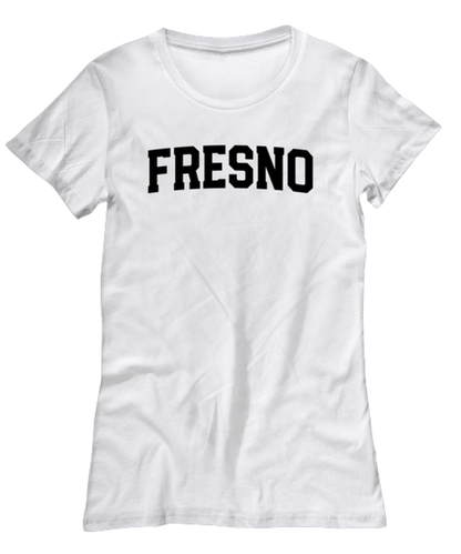 Fresno California Moving Away Womens T Shirt Unique Woman Tshirt Cute Tee