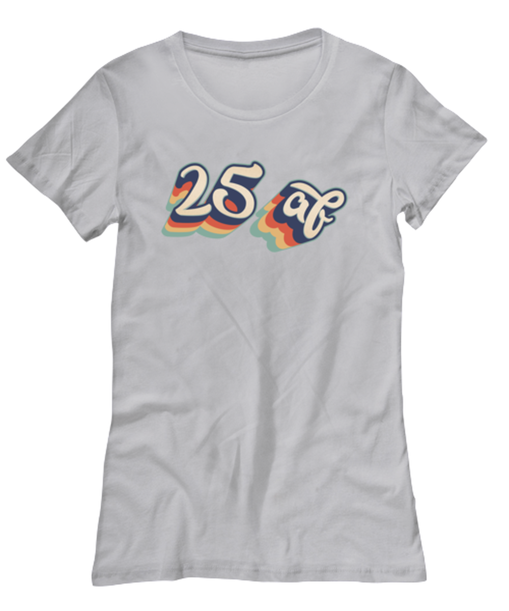 25th Birthday Retro 70s 25 Year Womens T Shirt Unique Woman Tshirt Cute Tee